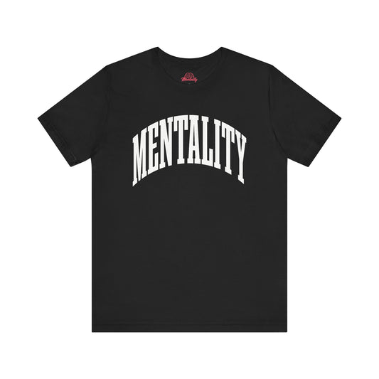 Mentality Tee